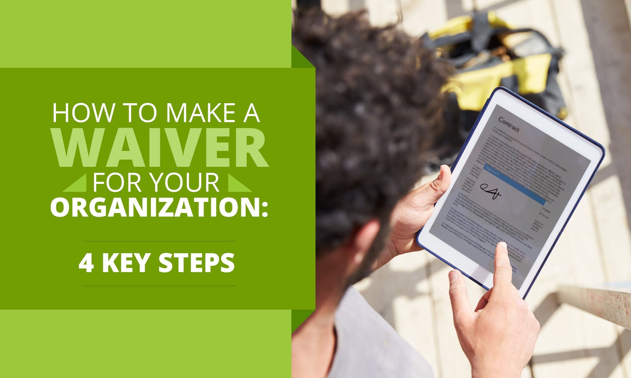 Check out this guide to learn more about how to make a waiver in four simple steps.