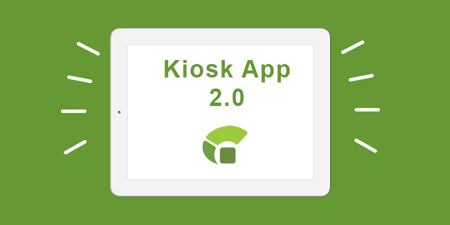 Product Update: Kiosk App 2.0 Released!