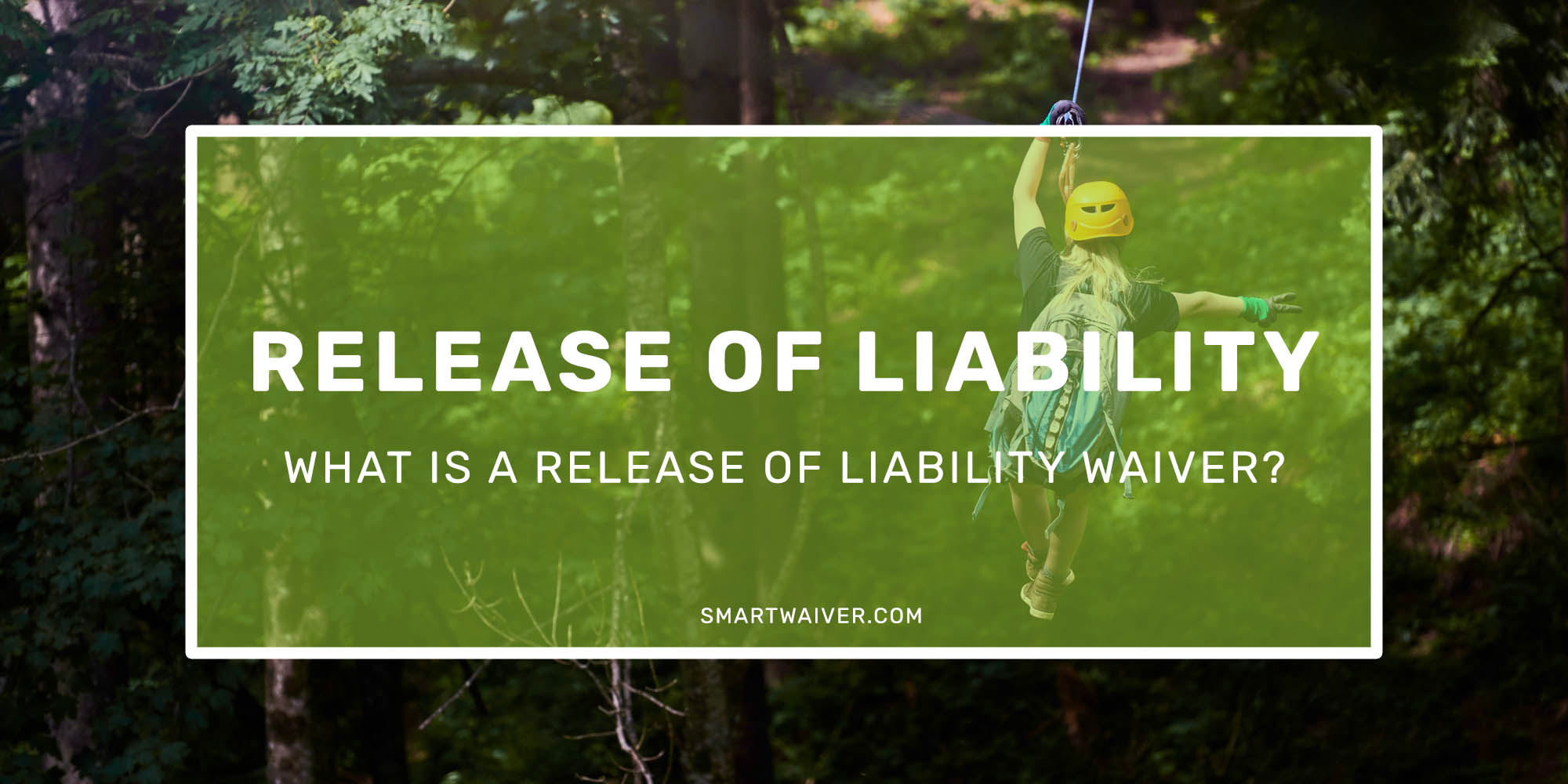 What is a Release of Liability Waiver?