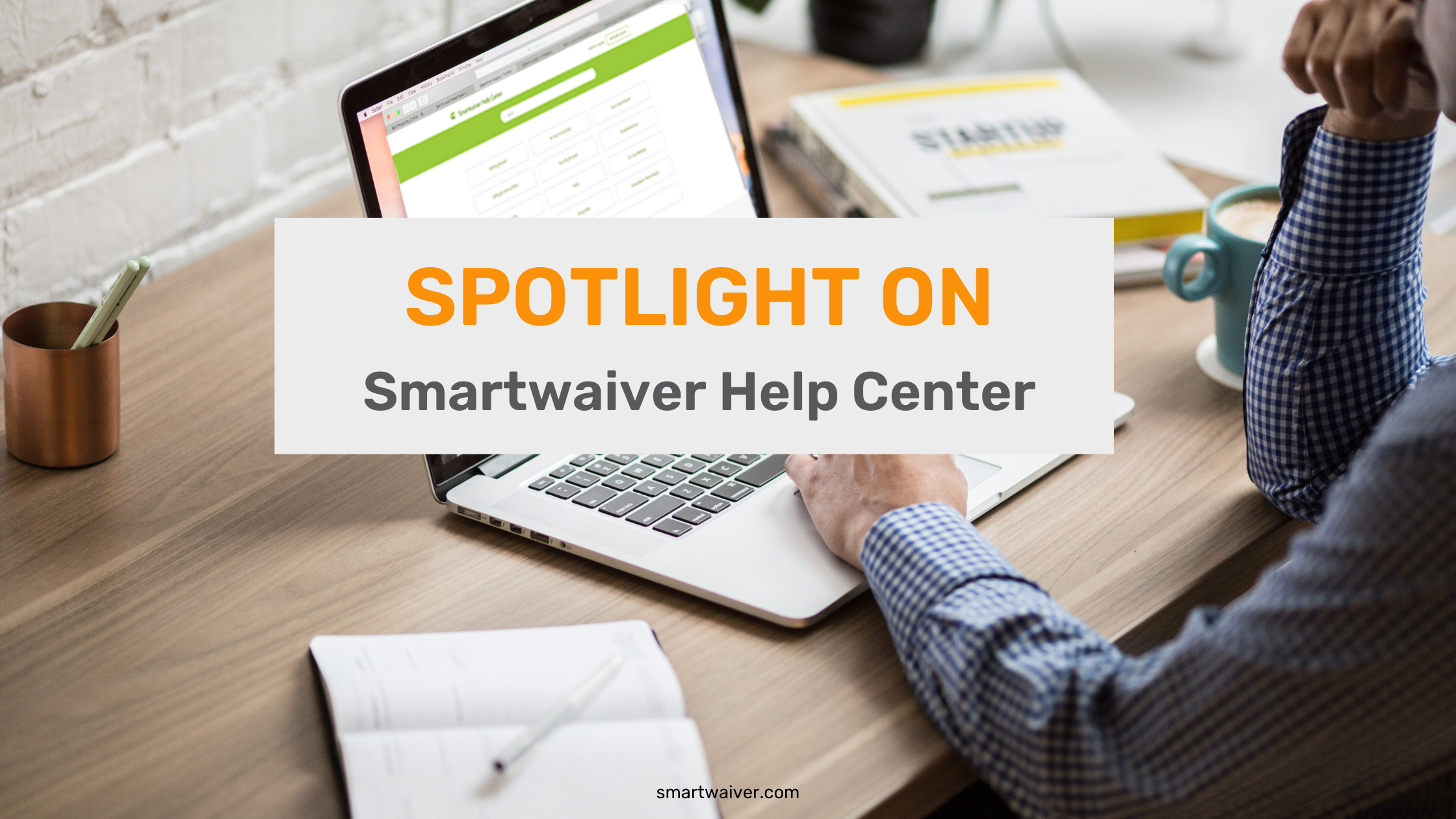 Spotlight on the Smartwaiver Help Center