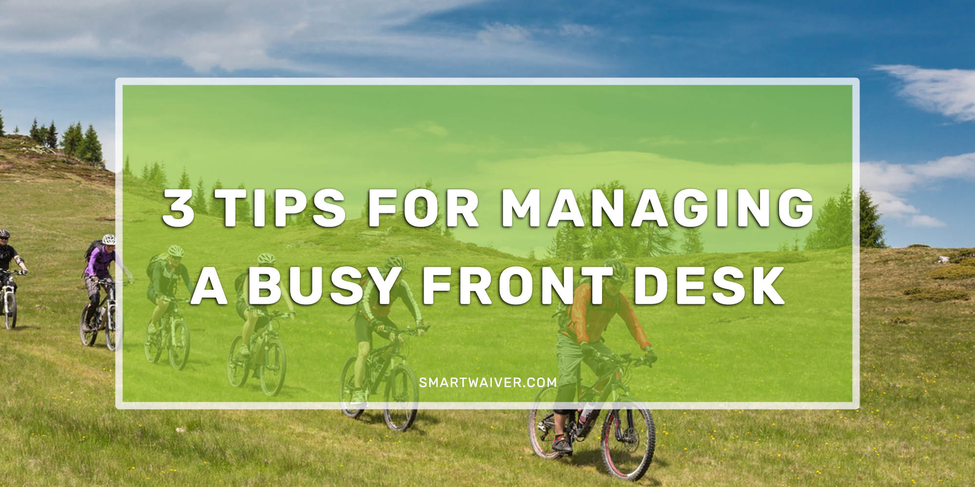 3 Tips for Managing a Busy Front Desk